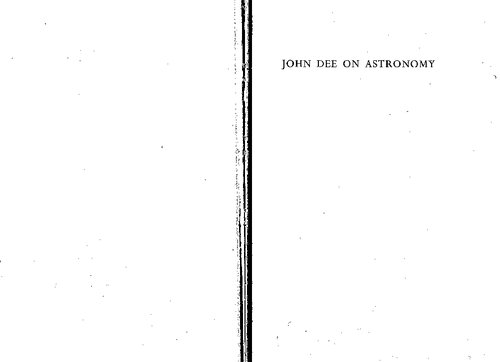 John Dee on Astronomy: Propaedeumata Aphoristica (1558 And 1568  Latin and English)