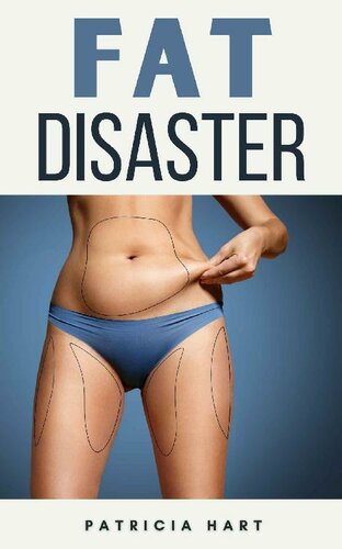 Fat Disaster: The How and Why of Weight Loss and Fitness | With Step-By-Step Instructions