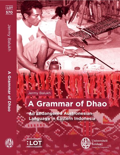 A Grammar of Dhao(An Endangered Austronesian Language in Eastern Indonesia)