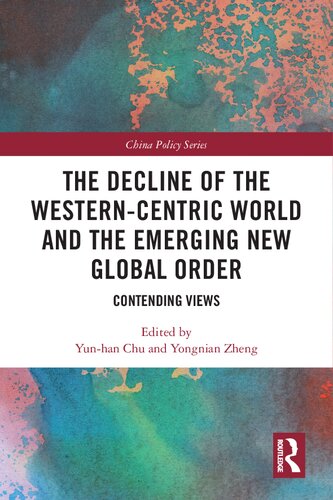 The Decline of the Western-Centric World and the Emerging New Global Order: Contending Views