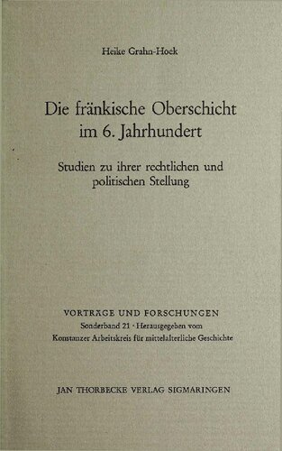 Die fränkische Oberschicht im 6. Jahrhundert: Studien zu ihrer rechtlichen und politischen Stellung