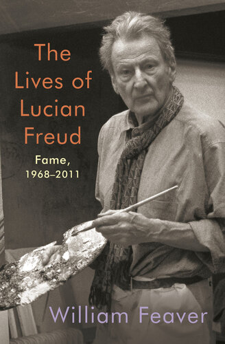 The Lives of Lucian Freud: FAME 1968 - 2011