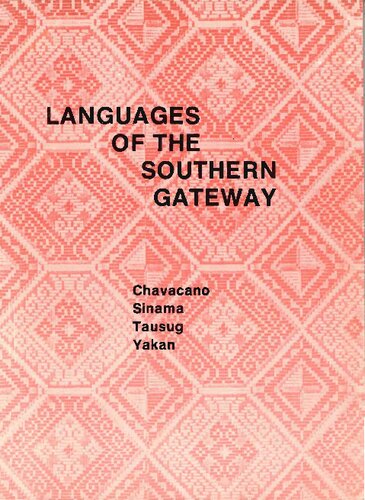 Languages of the southern gateway. A phrase book of Chavacano, Sinama, Tausug, Yakan and including English and Pilipino