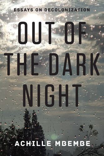 Out of the Dark Night: Essays on Decolonization