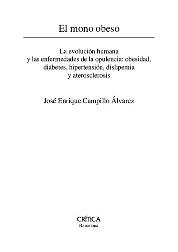 El mono obeso: La evolución humana y las enfermedades de la opulencia: obesidad, diabetes, hipertensión, dislepemia y aterosclerosis