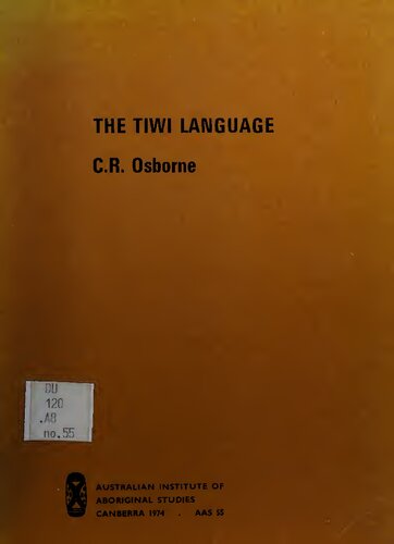 The Tiwi language: Grammar, myths and dictionary of the Tiwi language spoken on Melville and Bathurst Islands, northern Australia