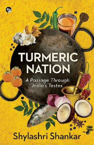 Turmeric Nation: A Passage Through India’s Tastes