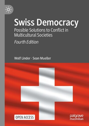 SWISS DEMOCRACY : possible solutions to conflict in multicultural societies.