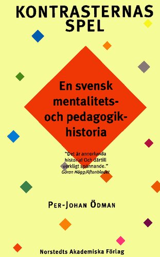 Kontrasternas spel: En svensk mentalitets- och pedagogikhistoria