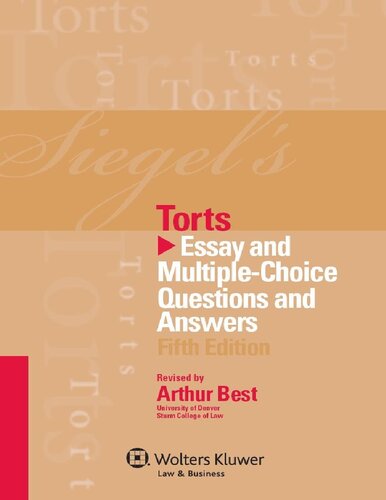 Siegel's Torts: Essay and Multiple-Choice Questions and Answers