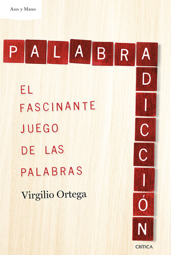 Palabradicción: El fascinante juego de las palabras