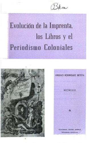 Evolución de la imprenta, los libros y el periodismo coloniales