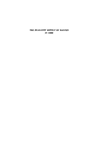 The peasants' revolt of Banten in 1888, its conditions, course and sequel : a case study of social movements in Indonesia