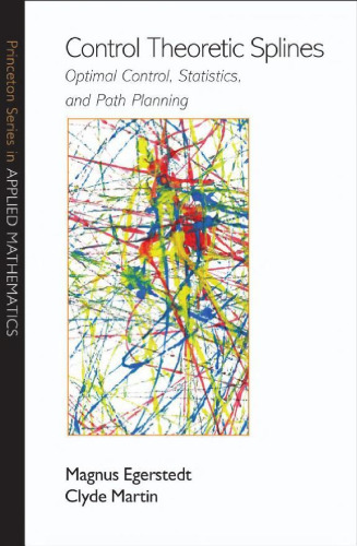 Control theoretic splines: Optimal control, statistics, and path planning