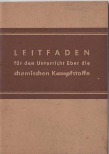 Leitfaden fuer den Unterricht ueber die chemischen Kampfstoffe