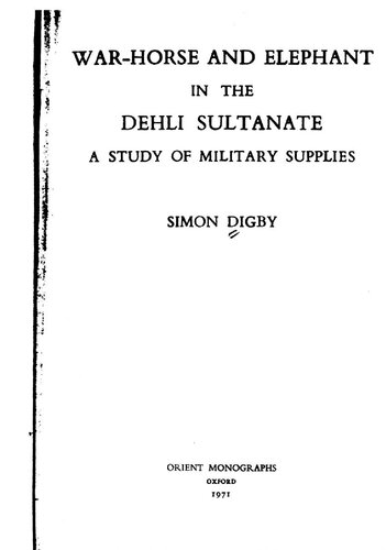 War-horse and elephant in the Dehli Delhi Sultanate : a study of military supplies