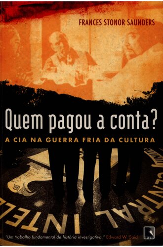 Quem pagou a conta? A guerra secreta da CIA contra a cultura