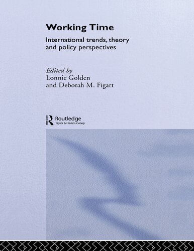 Working Time: International Trends, Theory and Policy Perspectives