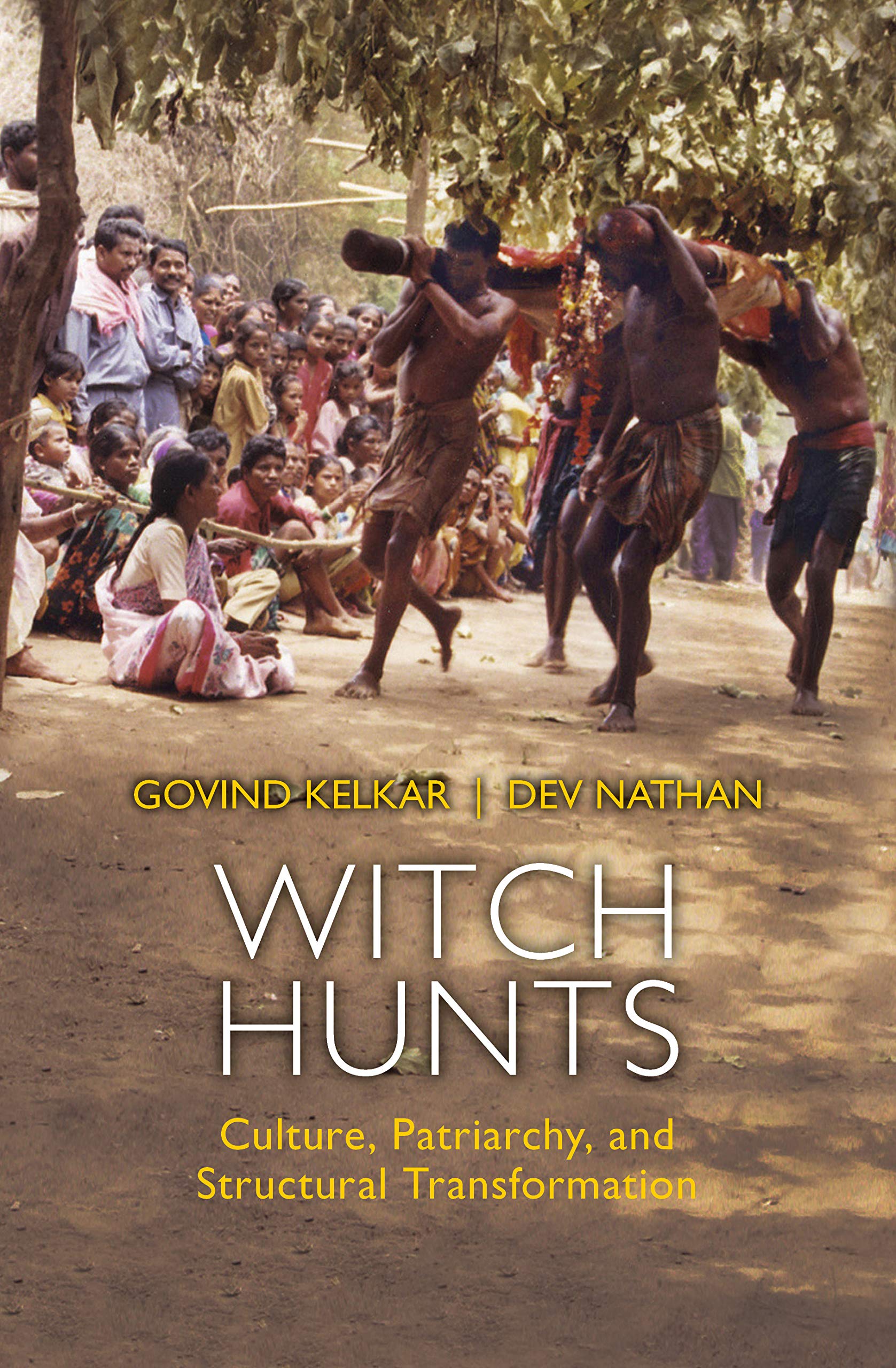 Witch Hunts: Culture, Patriarchy and Structural Transformation