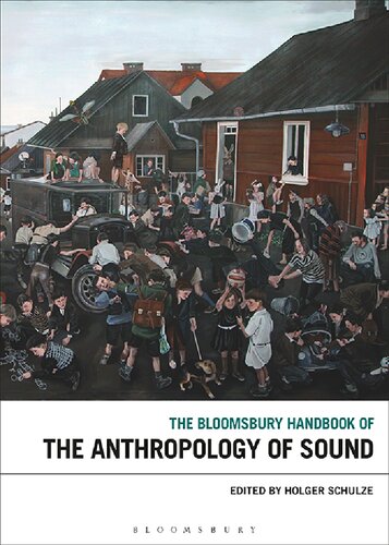 The Bloomsbury handbook of the anthropology of sound