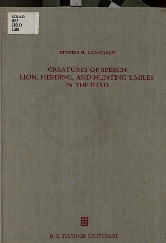 Creatures of speech, lion, herding, and hunting similes in the Iliad