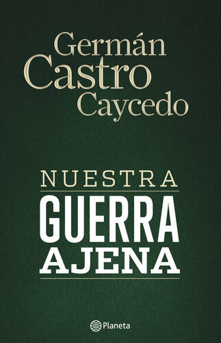 Nuestra guerra ajena (Spanish Edition)