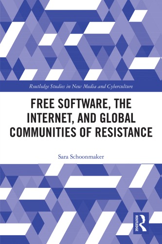 Free Software, The Internet, And Global Communities Of Resistance