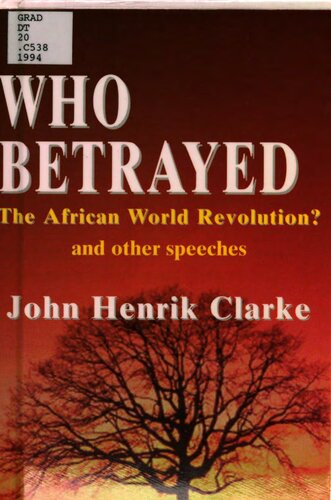 Who betrayed the African world revolution? and other speeches