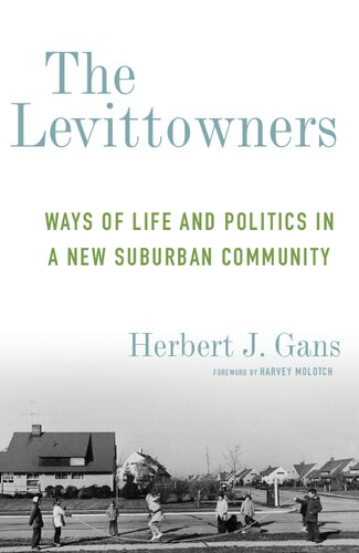 The Levittowners: Ways of Life and Politics in a New Suburban Community