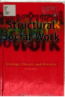 Structural Social Work: Ideology, Theory, and Practice