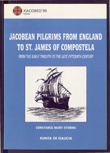 Jacobean Pilgrims From England to St. James of Compostela: From the Early Twelfth to the Late Fifteenth Century