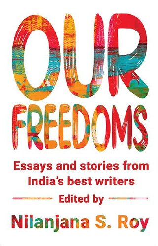 Our Freedoms: Essays and Stories from India’s Best Writers