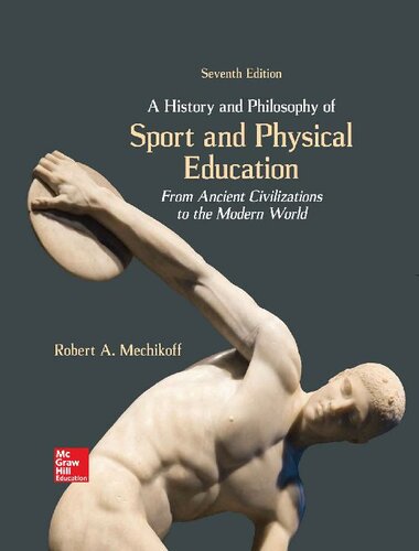 A History and Philosophy of Sport and Physical Education: From Ancient Civilizations to the Modern World