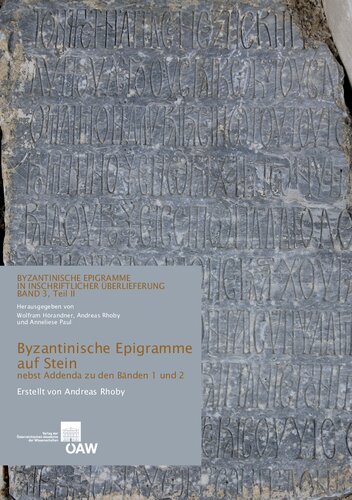 Byzantinische Epigramme in inschriftlicher Überlieferung. Band 3/II. Byzantinische Epigramme auf Stein nebst Addenda zu den Bänden 1 und 2