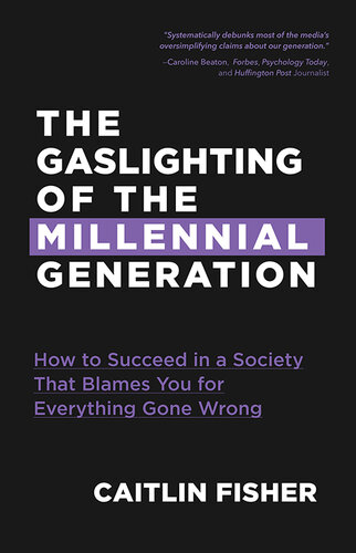 The Gaslighting of the Millennial Generation