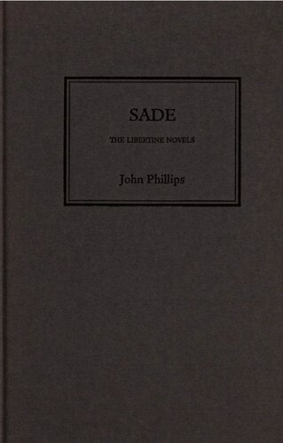 Sade : the libertine novels