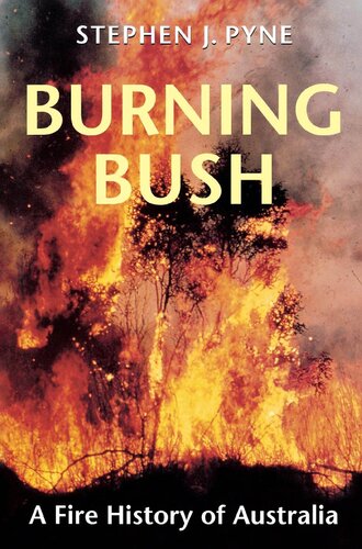 Burning Bush: A Fire History of Australia