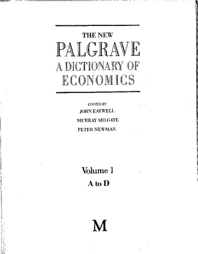 The Nes Palgrave. A Dictionary of Economics