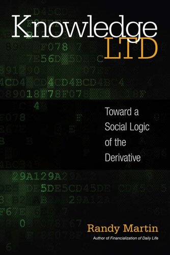 Knowledge Ltd : toward a social logic of the derivative