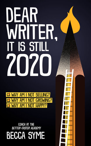 Dear Writer, It's Still 2020 (QuitBooks for Writers Book 5)