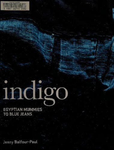 Indigo: Egyptian Mummies to Blue Jeans