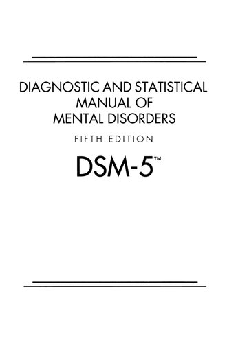 Diagnostic and Statistical Manual of Mental Disorders: Dsm-5