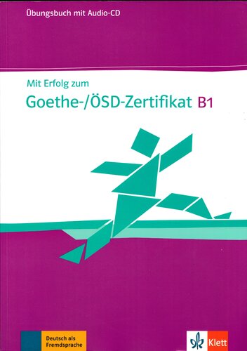 Mit Erfolg zum Goethe-/ÖSD-Zertifikat B1: Übungsbuch + Audio-CD