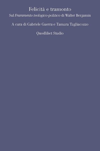 Felicità e tramonto. Sul Frammento teologico-politico di Walter Benjamin