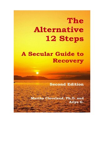 The Alternative 12 Steps: a Secular Guide to Recovery