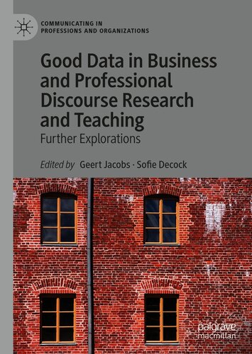 Good Data in Business and Professional Discourse Research and Teaching: Further Explorations