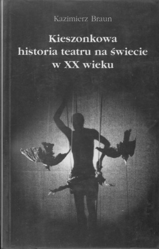 Kieszonkowa historia teatru na świecie w XX wieku