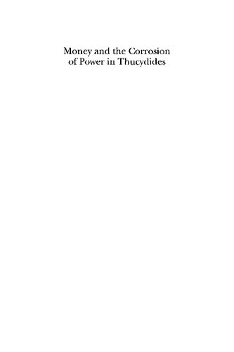 Money and the Corrosion of Power in Thucydides: The Sicilian Expedition and Its Aftermath