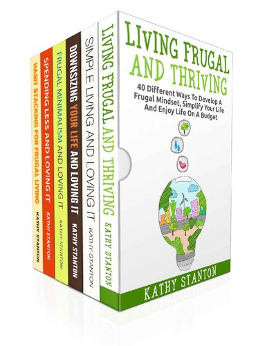 Stop Spending And Start Saving: 6 Manuscripts: Learn Proven Strategies To Cut Back Your Expenses And Live A Frugal Life