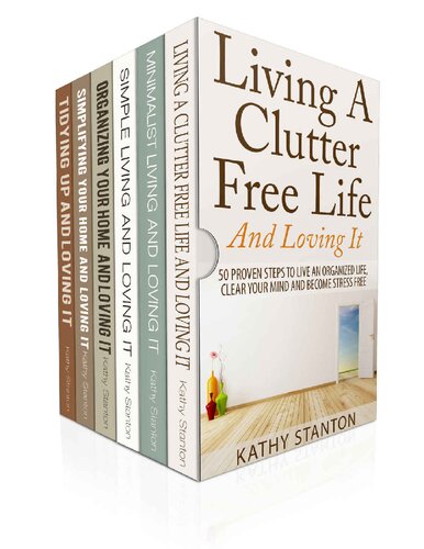 6 Manuscripts 
 How To Declutter And Simplify Your Life: 6 Manuscripts: Learn Over 200 Creative Ways To Get Organized Fast
